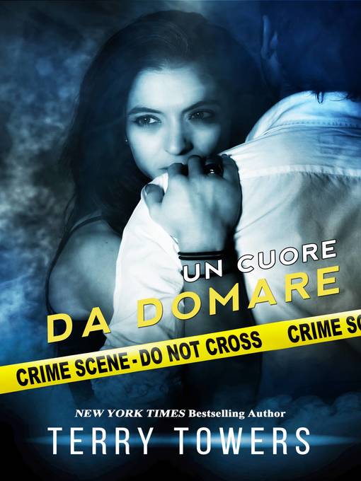 Title details for Un Cuore Da Domare by Terry Towers - Available